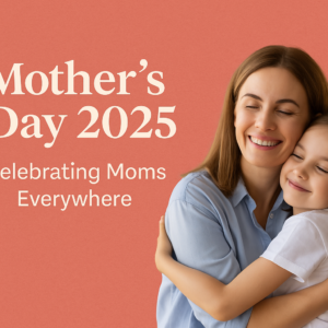 Mothers Day 2025