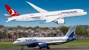 Turkish Airlines and Indigo