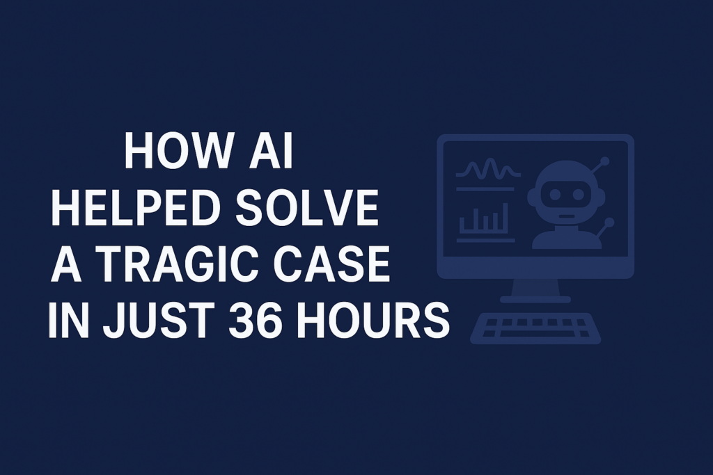 AI solved a tragic case