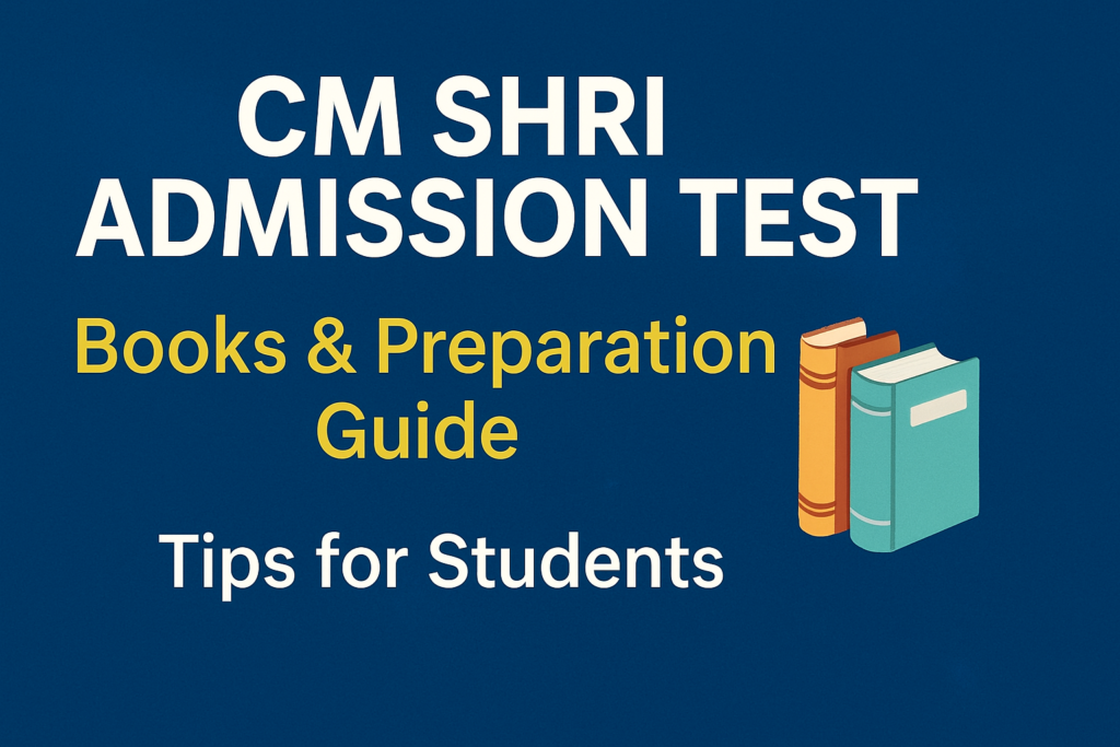 cm shri admission test preparation